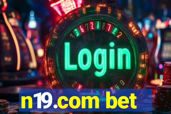 n19.com bet